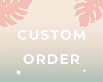 Custom Order