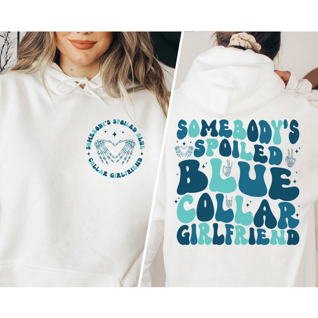 Somebodys Spoiled Blue Collar Girlfriend Svg Png Blue Collar Etsy