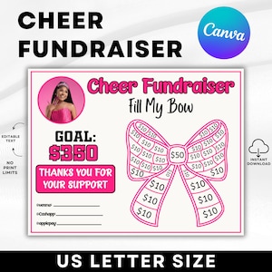 May include: A pink and white "Cheer Fundraiser" printable with a bow graphic. The design includes a photo, goal amount, and space for donations. The text reads "Fill My Bow" and "Thanks You For Your Support."