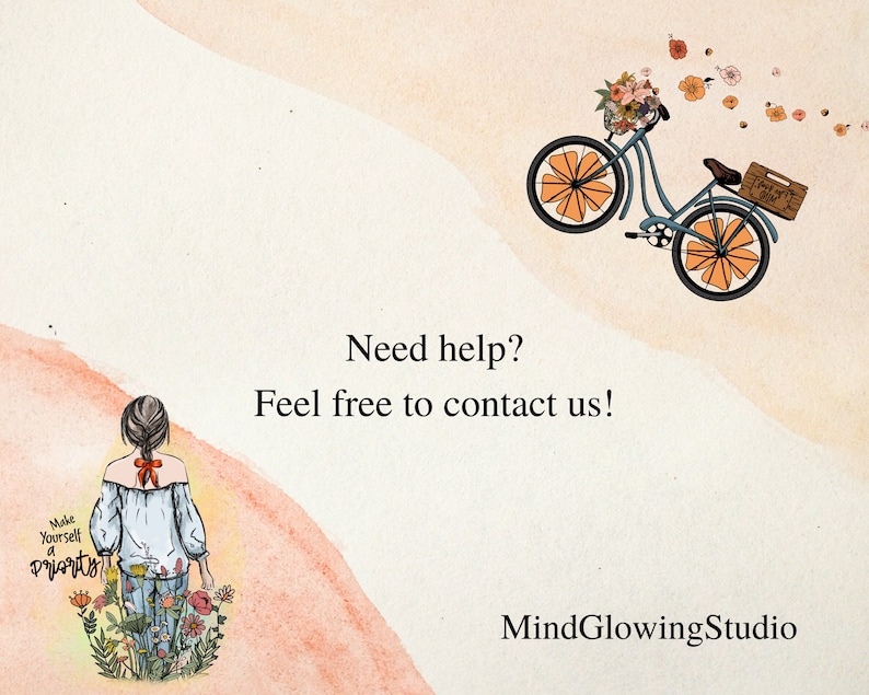 May include: A watercolor illustration of a woman walking away from the viewer, with a floral design behind her. The text "Make Yourself a Priority" is visible in the image. The woman is wearing a blue shirt and jeans. In the background, a blue bicycle with orange wheels is carrying a basket of flowers and a wooden crate. The text "Need help? Feel free to contact us!" and "MindGlowingStudio" are also visible in the image.