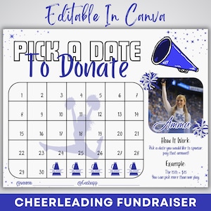 May include: A white calendar with blue cheerleading-themed graphics. The calendar is divided into 30 squares, each with a number from 1 to 30. The text "Pick a Date to Donate" is at the top of the calendar. The text "Cheerleading Fundraiser" is at the bottom of the calendar. There is a photo of a cheerleader in the upper right corner of the calendar. The text "Amma" is below the photo. The text "How It Work: Pick a date you would like to sponsor. pay that amount! Example: The 15th = $15 You can pick more than one day" is below the photo.