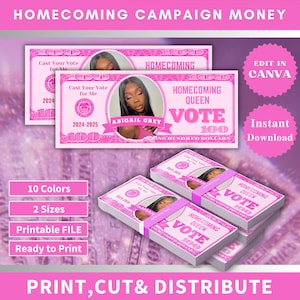 May include: Pink and white printable money-themed mock-up for a homecoming campaign. The mock-up features a photo of a woman with the text "Cast Your Vote for Me" and "Abigail Grey" and the words "Homecoming Queen Vote 100 One Hundred Dollars". The text "Edit in Canva" and "Instant Download" is also included.