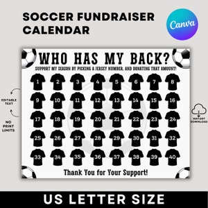 May include: A black and white printable soccer fundraiser calendar with the text "Who Has My Back?" and "Support My Season By Picking A Jersey Number, And Donating That Amount!"  The calendar features 40 numbered soccer jerseys.