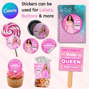 May include: A collection of pink and white stickers, a lollipop, a notebook, a cupcake, and a sign. The stickers and sign feature the text "Vote for President Anna Grace" and "Homecoming Queen". The Canva logo is visible.
