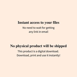 May include: A digital download announcement on a peach background. The text reads "Instant access to your files" and "No physical product will be shipped." The product is a digital download, ready to download, print, and use instantly.
