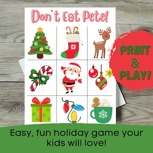 May include: A printable Christmas game for kids called "Don't Eat Pete!" with a red, green, and white color scheme. The game board features nine squares with various Christmas images, including a Christmas tree, stocking, reindeer, candy cane, Santa Claus, ornaments, a gift box, Christmas lights, and a mug of hot chocolate.