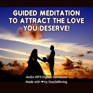 Könnte beinhalten: Silhouette eines Paares, das sich an den Händen hält, vor einem Sonnenuntergangshimmel mit dem Text "Guided Meditation to Attract the Love You Deserve!" und "Audio MP3 Digital Download Made with ♥ by StaySelfloving".