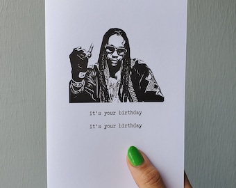 2 Chainz "it's your birthday" Hip Hop Rapper Birthday Greeting Card
