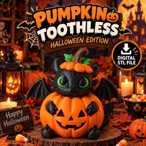 May include: A black dragon figurine with large green eyes, wearing a small pumpkin on its head and sitting inside a carved orange jack-o'-lantern. The text PUMPKIN TOOTHLESS HALLOWEEN EDITION and DIGITAL STL FILE are visible in the image.