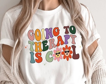 Going To Therapy Is Cool Mental Health Shirt, Anxiety Shirt, Retro Indie Clothing, Aesthetic Psychotherapist Gift, Therapist T-shirt