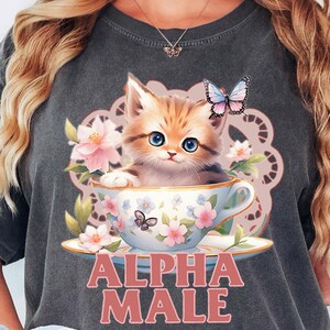 Comfort Colors® Alpha Male Funny Kitten Shirt,Funny Cat Meme Shirt,Boyfriend Gifts,Father Gifts,Mom Tee,Cat Lover,Cat Tee,Alpha Male Cat Tee