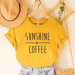 Sunshine and Coffee T-shirt, Coffee Graphic Tshirt for Women, Womens Gifts, Birthday Gifts, Sweet Tea Shirt, Summer Shirt, Coffee Shirt