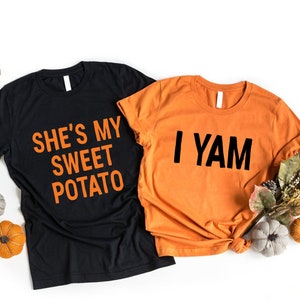 She's My Sweet Potato Shirt, I Yam Shirt, Couples Shirt, Couples Thanksgiving Shirt, Funny Thanksgiving Shirt, Matching Shirt, Funny Couple