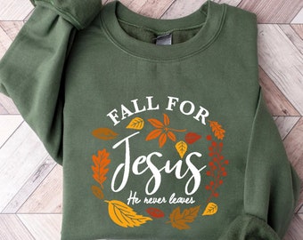 Fall For Jesus He Never Leaves Shirt, Fall Shirt,Thanksgiving Shirt, Thanksgiving Family Matching Shirt, Jesus Shirt,Autumn Shirt,Fall Shirt