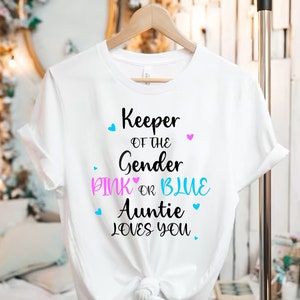 Keeper Of The Gender Pink Or Blue Auntie Loves You Shirt, Gender Reveal Shirt, Baby Announcement Shirt, Auntie Shirt, Gender Shirt, Keeper