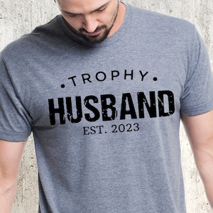 Trophy Husband Shirt, Gift For Him, Funny Husband Shirt, Gift From Wife, Anniversary Gift For Him, Gift For Husband, Anniversary Present