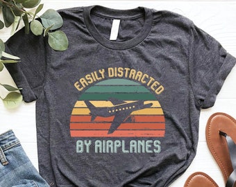 Easily Distracted by Airplanes, Gift for Airplane Lover, Aviation Shirt, Funny Pilot Shirt, Retro Vintage Plane, Aviator Shirt Birthday Gift