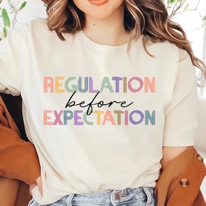 Regulation Before Expectation Shirt, Special Education Shirts, Accessibility Teacher Gift, Sensory Regulation T-shirts, Occupational Therapy