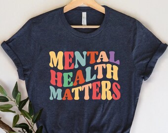 Mental Health Matters Shirt, Mental Health Shirt, Mental Health Awareness Shirt, Anxiety Shirt, Therapist Shirt, Psychologist Shirt, Be Kind