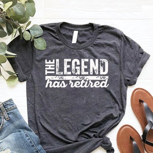 The Legend Has Retired Shirt, Funny Retirement Gifts, Cool Retirement T-Shirts, Retirement Shirt, Retirement Shirts For Men,Retired 2022 Tee