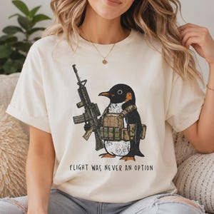 Comfort Colors® Tactical Penguin Shirt, Flight Was Never An Option Tee, Funny Military Animal Shirt, Armed Penguin Meme, Funny Gift For Him bild 1