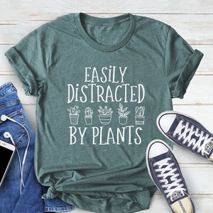 Easily Distracted By Plants Shirt, Plant Love Shirt, Plant Lover Gift, Plant Lover Tee, Unisex Jersey Short Sleeve Tee, Gardening Shirt