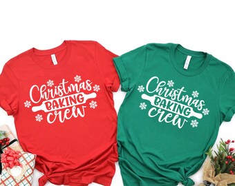 Christmas Baking Crew Shirt, Christmas Baking Team Matching Shirt, Christmas Baking Shirt, Women's Christmas Shirts, Christmas Cookie Crew