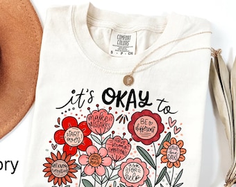 Comfort Colors® It's Okay To Boho Floral Shirt, Flowers Shirt, Motivational Shirts, inspirational Shirt, Kindness Shirt, Mental Health Shirt