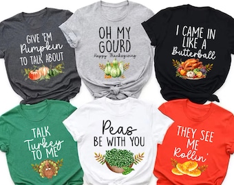 Family Thanksgiving Shirts, Thanksgiving Puns Shirt, Funny Matching Family Shirts, Turkey Day Shirt, Fall Shirt, Friendsgiving Group Shirts