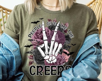 People Give Me The Creeps T-Shirt, Horror Shirt, Horror Gift For Women, Halloween Shirt, Skeleton Hand Tee, Witch Vibes Shirt, Spooky Season