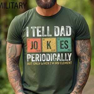 I Tell Dad Jokes Periodically But Only When I'm In My Element Shirt, Dad Jokes Shirt, Funny Dad Shirt, Father Shirt, Gift For Dad