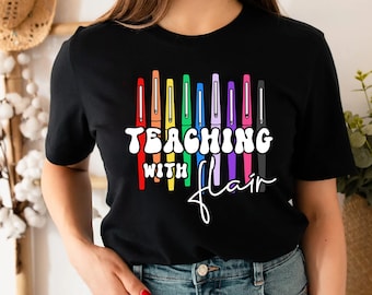 Teaching With Flair Shirt, Teacher Shirt, Flair Pen Teacher Tee, Teacher Gift, Funny Teacher Shirt, Teacher Life, Teacher Shirts For Women