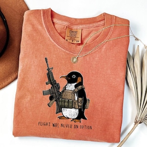 Comfort Colors® Tactical Penguin Shirt, Flight Was Never An Option Tee, Funny Military Animal Shirt, Armed Penguin Meme, Funny Gift For Him bild 9