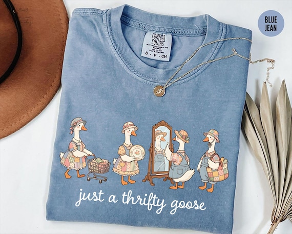 Comfort Colors® Just A Thrifty Goose Shirt, Grandma Goose Shirt, Funny Silly Thrifting Shirts, Coquette Saving Money Second Hand Shopping