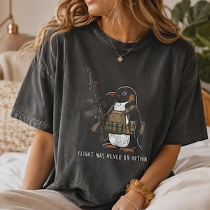 Comfort Colors® Tactical Penguin Shirt, Flight Was Never An Option Tee, Funny Military Animal Shirt, Armed Penguin Meme, Funny Gift For Him bild 12