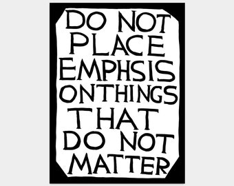 Do Not Place Emphasis On Things That Do Not Matter