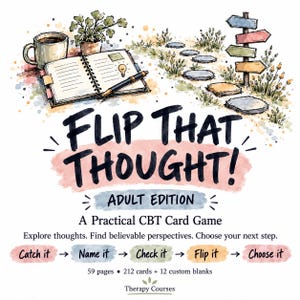 May include: A card game titled Flip That Thought! Adult Edition, A Practical CBT Card Game. The cover features a watercolor illustration of a coffee mug, a notebook, a pen, and a path with signposts. Text includes Catch it, Name it, Check it, Flip it, Choose it, 59 pages, 212 cards, 12 custom blanks, and Therapy Courses.