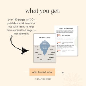 May include: A beige graphic with the text "what you get:" and "over 130 pages w/ 30+ printable worksheets to use with teens to help them understand anger + management." The image includes two worksheets: "The Anger Iceberg" and "Anger Myths Busted."