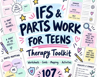 IFS Workbook for Teenagers: Internal Family Systems, Parts Mapping Exercises for Adolescents, Parts Cards, Trauma Informed Resource