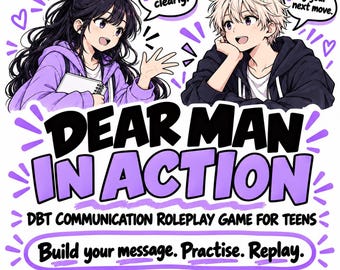 DEARMAN in Action: A Teenage DBT Game, DBT Skill Cards, Interpersonal Communication Skills, Role Play, Therapist Resource, Adolescent, Group