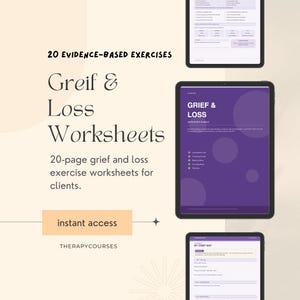 Può includere: Fogli di lavoro digitali per il lutto e la perdita, visualizzati su tablet. L'immagine presenta il testo "Grief & Loss Worksheets" e "20 Evidence-Based Exercises". I fogli di lavoro sono per i clienti e offrono accesso immediato.