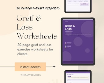 Loss & Grief Worksheets: 20 evidence-based worksheets for grief, therapy tools, counselling resources, prolonged, cbt, act, duel process
