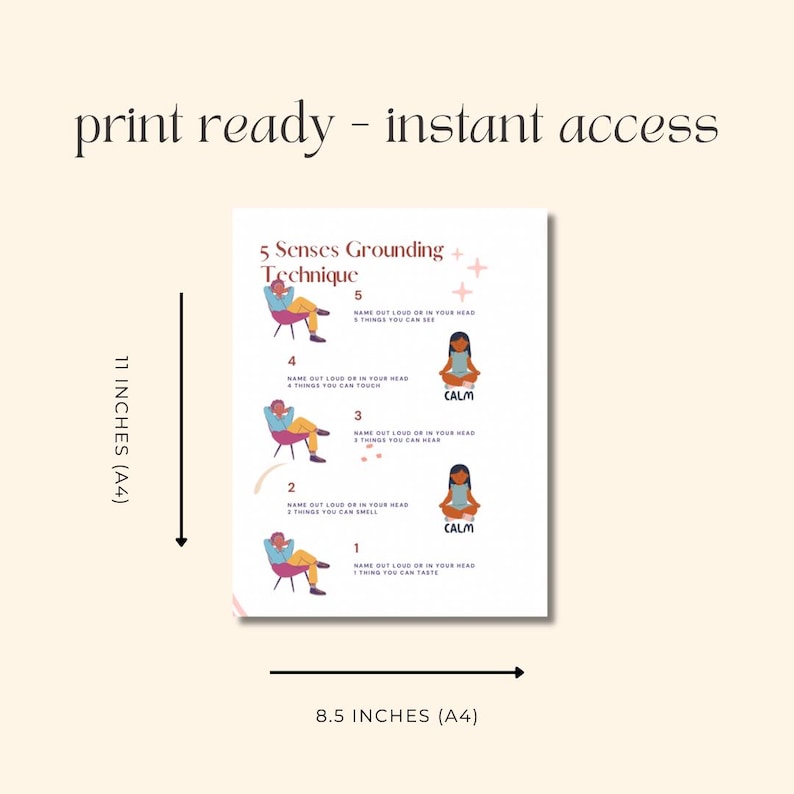May include: Printable 8.5 x 11 inch (A4) poster with the text "5 Senses Grounding Technique." The poster features illustrations of people and the word "CALM." The poster is designed to help with mindfulness and grounding techniques.