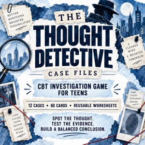 May include: The Thought Detective Case Files CBT investigation game for teens features 12 cases, 60 cards, and reusable worksheets. The cover displays a detective silhouette, a magnifying glass, a fingerprint, and text including Better Questions Brighter Possibilities, A Clearer Mind A Brighter Tomorrow, and Spot the Thought. Test the Evidence. Build a Balanced Conclusion.