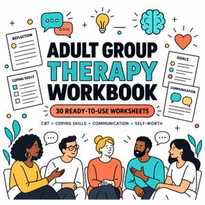 May include: A graphic illustration titled ADULT GROUP THERAPY WORKBOOK with the subtitle 30 READY-TO-USE WORKSHEETS. The design features icons of a brain, lightbulb, heart, and speech bubbles, with five diverse people sitting in a circle below.
