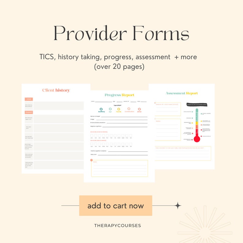 May include: A digital download of printable forms for therapists, counselors, and other mental health professionals. The forms include a client history form, a progress report, and an assessment report. The text "Provider Forms" is at the top of the image. The text "TICS, history taking, progress, assessment + more (over 20 pages)" is below the title. The text "add to cart now" is in a button at the bottom of the image.