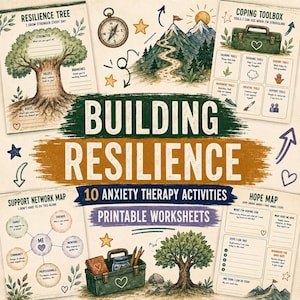 May include: A collection of printable worksheets titled Building Resilience 10 Anxiety Therapy Activities. The pages feature illustrations of a resilience tree, a coping toolbox, a support network map, a hope map, a compass, and mountains.