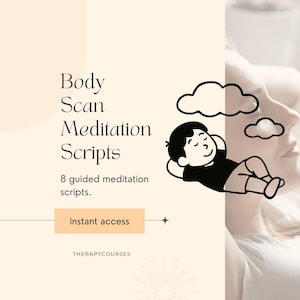 8 Body Scan Meditation Scripts: Guided Meditation Scripts, Therapy Tools, Counselling Resources, Psychology (PDF)