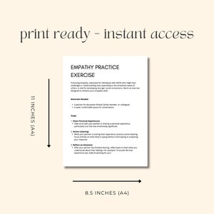 May include: A4-sized white paper with the title "EMPATHY PRACTICE EXERCISE" and instructions. The paper measures 21.6 cm wide and 27.9 cm tall. The text "print ready - instant access" is at the top.