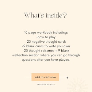 May include: A cream-colored graphic with the text "What's inside?" and a list of contents: a 10-page workbook, 25 negative thought cards, 9 blank cards, and 25 thought reframes. The image also includes a call to action: "add to cart now."